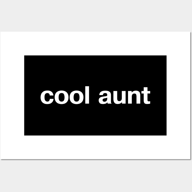 cool aunt Wall Art by TheBestWords